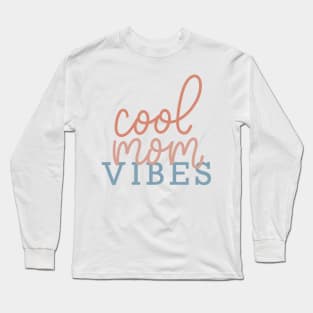 cool mom vibes Long Sleeve T-Shirt